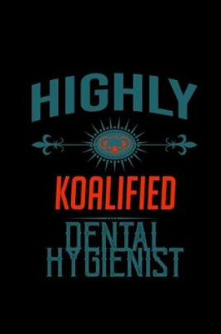 Cover of Highly koalified Dental Hygienist