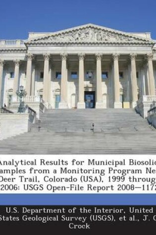 Cover of Analytical Results for Municipal Biosolids Samples from a Monitoring Program Near Deer Trail, Colorado (USA), 1999 Through 2006