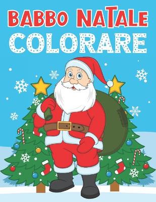 Book cover for Babbo Natale Colorare