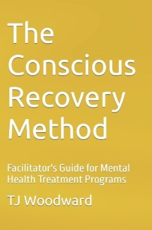 Cover of The Conscious Recovery Method