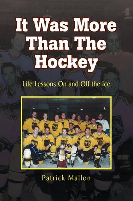 Book cover for It Was More Than the Hockey