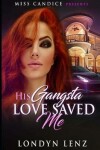 Book cover for His Gangsta Love Saved Me