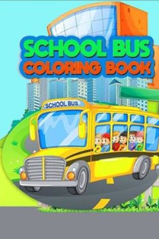 Cover of School Bus Coloring Book