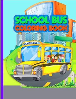 Book cover for School Bus Coloring Book