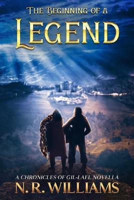 Book cover for The Beginning of a Legend, A Chronicles of Gil-Lael Novella