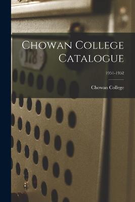 Cover of Chowan College Catalogue; 1951-1952
