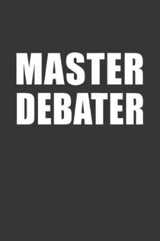 Cover of Master Debater Notebook