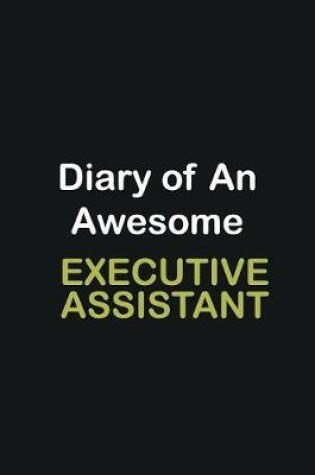 Cover of Diary Of An Awesome Executive Assistant