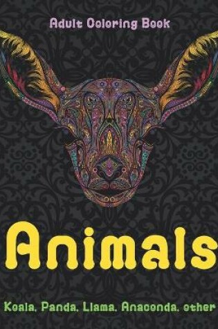 Cover of Animals - Adult Coloring Book - Koala, Panda, Llama, Anaconda, other