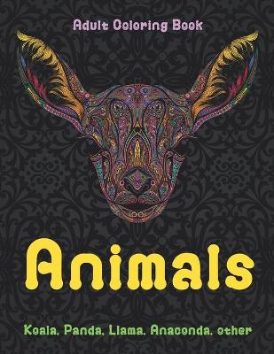 Book cover for Animals - Adult Coloring Book - Koala, Panda, Llama, Anaconda, other