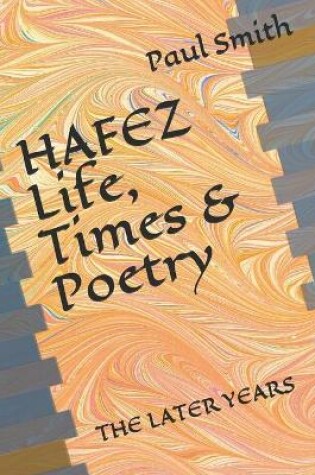 Cover of HAFEZ Life, Times & Poetry