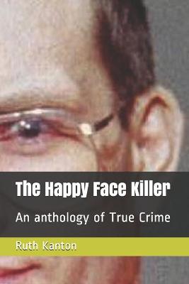 Book cover for The Happy Face Killer