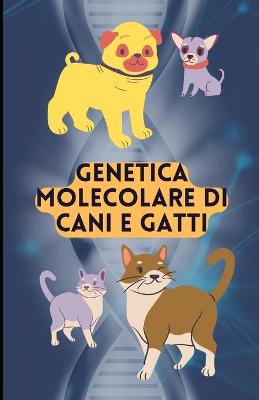 Book cover for Genetica Molecolare Di Cani E Gatti