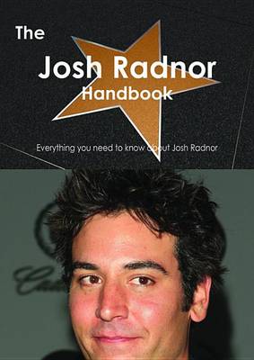 Book cover for The Josh Radnor Handbook - Everything You Need to Know about Josh Radnor