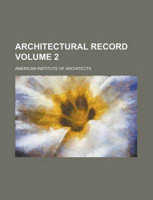 Book cover for Architectural Record Volume 2