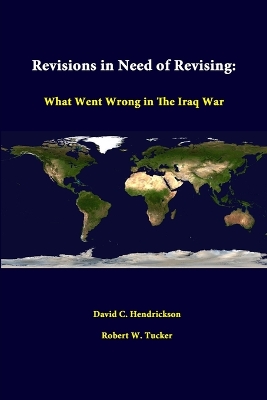 Book cover for Revisions in Need of Revising: What Went Wrong in the Iraq War