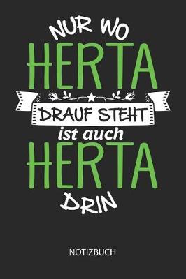 Book cover for Nur wo Herta drauf steht - Notizbuch