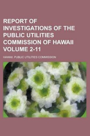 Cover of Report of Investigations of the Public Utilities Commission of Hawaii Volume 2-11