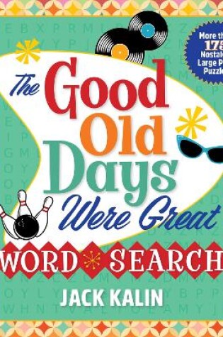 Cover of The Good Old Days Were Great Word Search