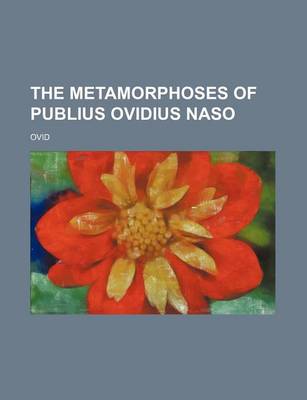 Cover of The Metamorphoses of Publius Ovidius Naso