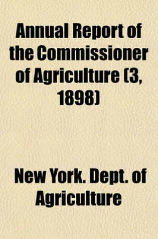 Cover of Annual Report of the Commissioner of Agriculture (3, 1898)