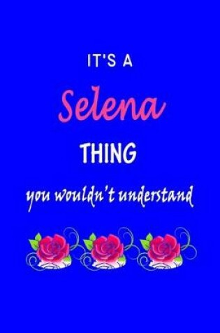 Cover of It's A Selena Thing You Wouldn't Understand