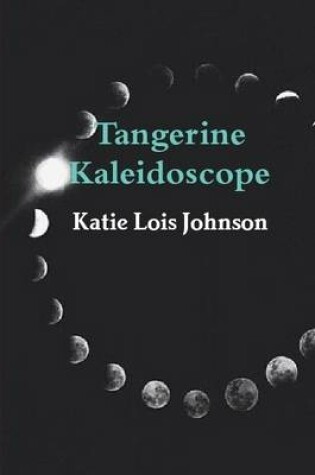 Cover of Tangerine Kaleidoscope