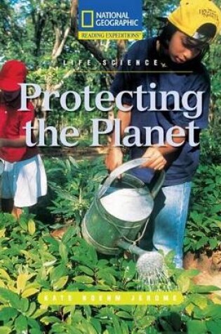 Cover of Reading Expeditions (Science: Life Science): Protecting the Planet