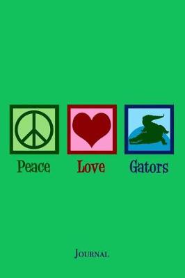 Book cover for Peace Love Gators Journal