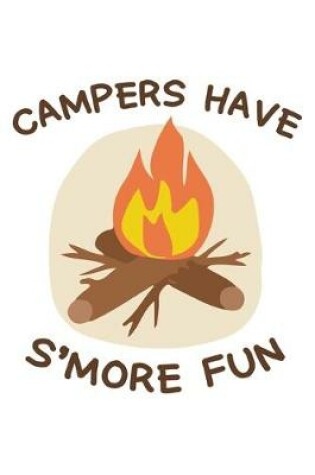 Cover of Campers Have S'More Fun