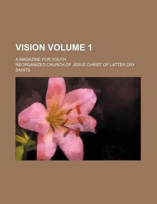 Book cover for Vision Volume 1; A Magazine for Youth