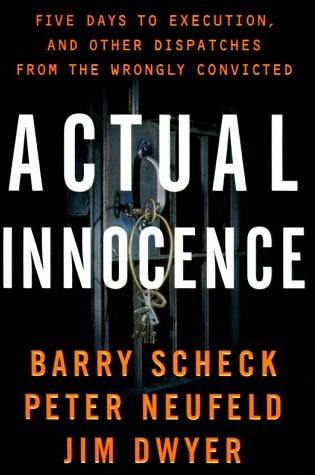 Cover of Actual Innocence: Five Days to Execution and Other Dispatches from the Wrongly Convicted