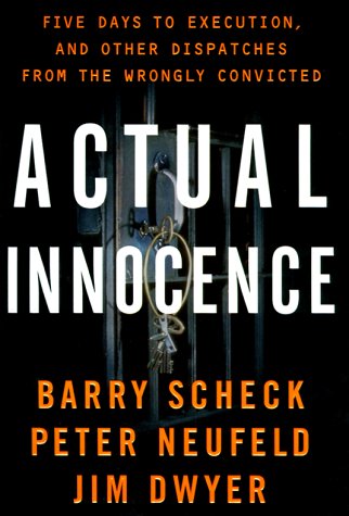 Book cover for Actual Innocence: Five Days to Execution and Other Dispatches from the Wrongly Convicted