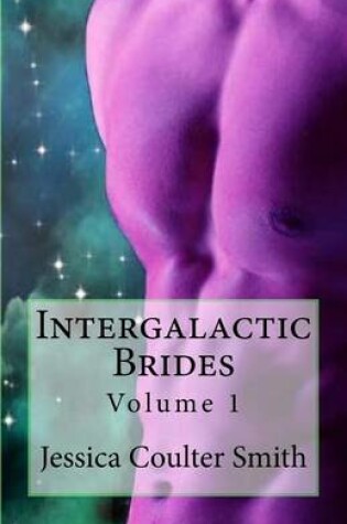 Cover of Intergalactic Brides (Volume 1)