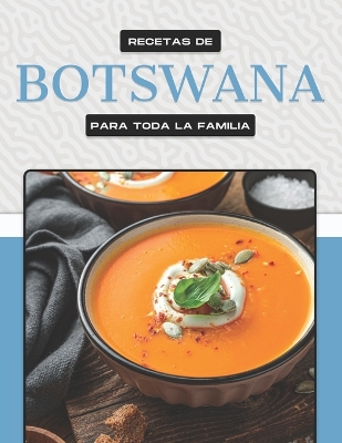 Book cover for Recetas de Botswana Para Toda La Familia