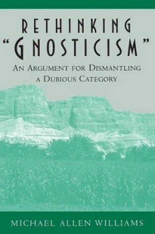 Cover of Rethinking "Gnosticism"