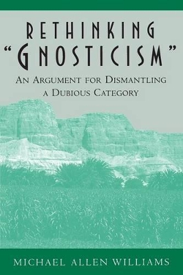 Book cover for Rethinking "Gnosticism"