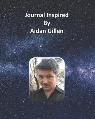Book cover for Journal Inspired by Aidan Gillen