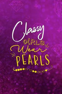 Book cover for Classy Girls Wear Pearls