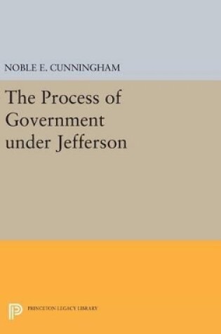 Cover of The Process of Government under Jefferson