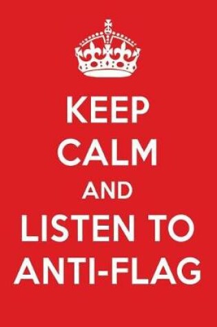 Cover of Keep Calm and Listen to Anti-Flag