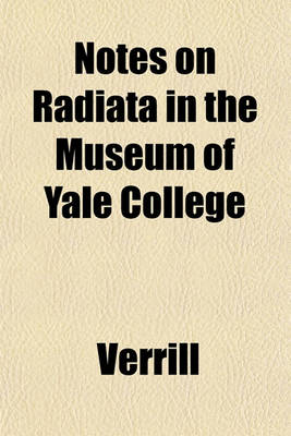 Book cover for Notes on Radiata in the Museum of Yale College