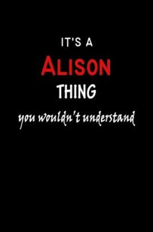 Cover of It's a Alison Thing You Wouldn't Understandl