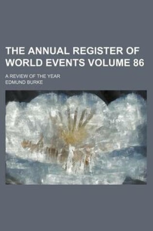 Cover of The Annual Register of World Events Volume 86; A Review of the Year