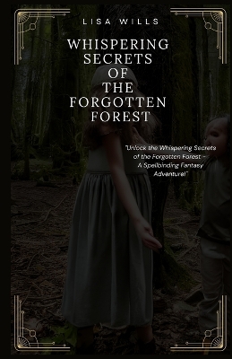 Book cover for Whispering Secrets of the Forgotten Forest