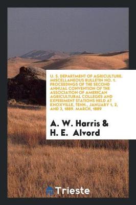 Book cover for U. S. Department of Agriculture. Miscellaneous Bulletin No. 1. Proceedings of the Second Annual Convention of the Association of American Agricultural Colleges and Experiment Stations Held at Knoxville, Tenn., January 1, 2, and 3, 1889. March, 1889