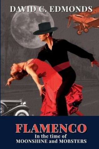 Cover of Flamenco in the Time of Moonshine and Mobsters