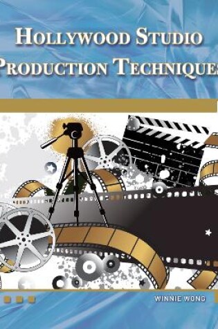 Cover of Hollywood Studio Production Techniques