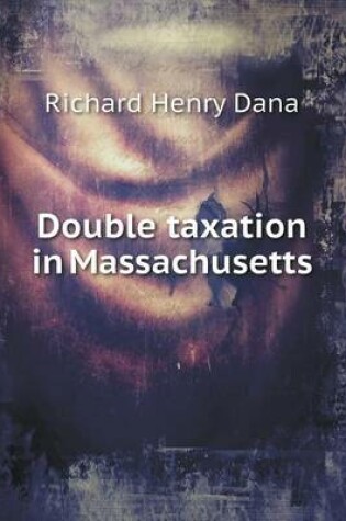 Cover of Double Taxation in Massachusetts