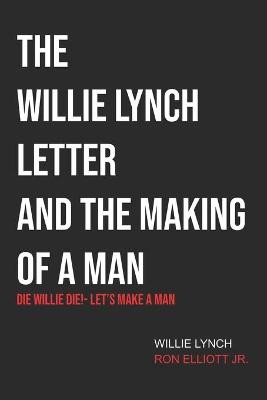 Book cover for The Willie Lynch Letter & Let's Make a Man